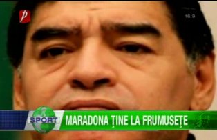 Maradona ţine la frumuseţe