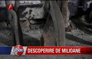 Descoperire de milioane