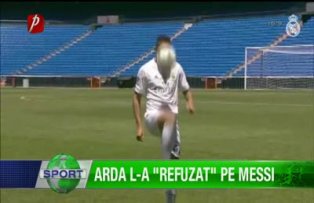 Arda l-a "refuzat" pe Messi
