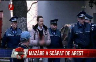 Mazare a scapat de arest
