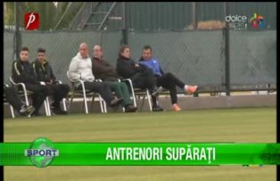 Antrenori supăraţi