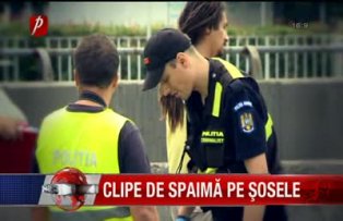Clipe de spaima pe sosele