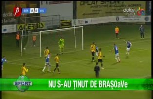 Nu s-au ţinut de BRAŞOaVe
