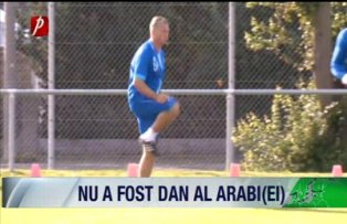 Nu a fost Dan Al Arabi(ei)