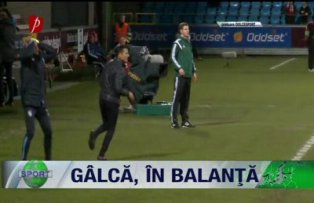 Gâlcă, în balanţă