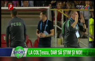 La COLŢescu, dar să ştim şi noi!