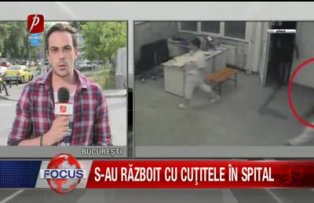 S-au razboit cu cutitele in spital