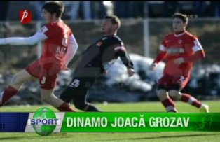 Dinamo joacă Grozav