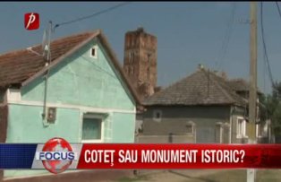 Coteţ sau monument istoric?
