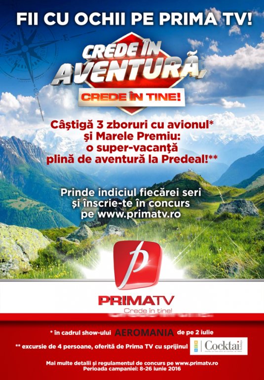 Incepe un nou concurs Prima TV – Crede in aventura, crede in tine!