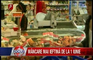 Mancare mai ieftina de la 1 Iunie