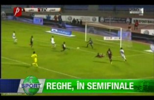 Reghe, în semifinale