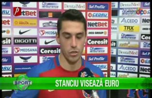 Stanciu visează Euro
