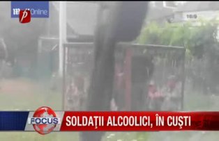 Soldatii alcoolici in custi
