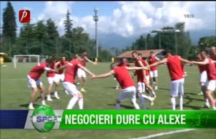 Negocieri dure cu Alexe