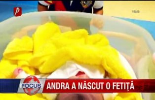 Andra a nascut o fetita