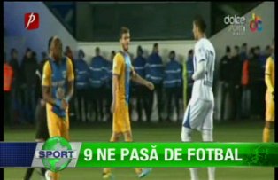 9 ne pasă de fotbal