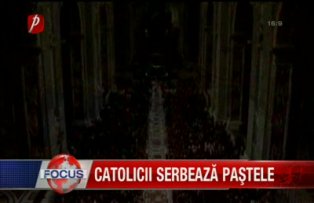 Catolicii serbeaza Pastele