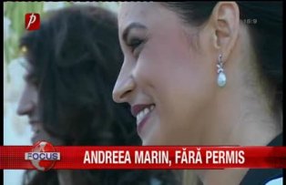 Andreea Marin a rămas fără permis!