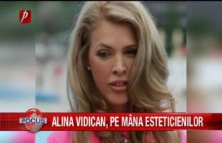 Alina Vidican, pe mana esteticienilor