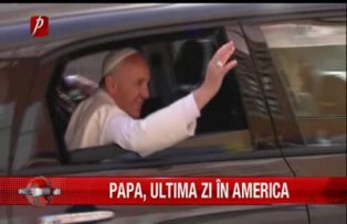 Papa ultima zi în America