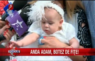 Anda Adam, botez de fiţe!