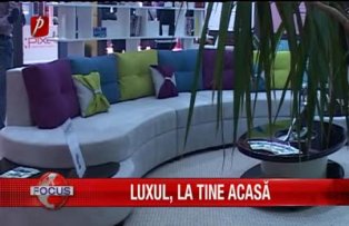 Luxul, la tine acasă