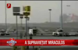 A supravietuit miraculos