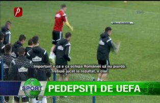 Pedepsiţi de Uefa