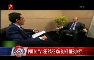Putin: "Vi se pare că sunt nebun?"