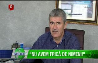 "Nu avem frică de nimeni"