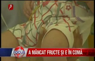 A mancat fructe si e in coma