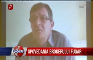 Spovedania brokerului fugar