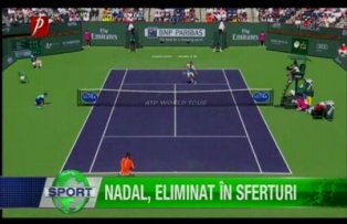Nadal, eliminat în sferturi