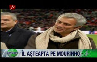 Îl aşteaptă pe Mourinho
