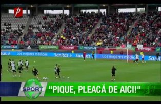 "Pique, pleacă de aici!"