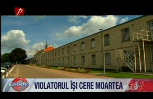 Violatorul care vrea sa moara