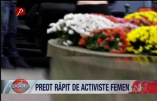 Preot rapit de activiste Femen