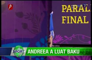 Andreea a luat Baku