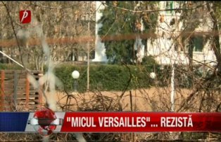 Micul Versailles, rezista