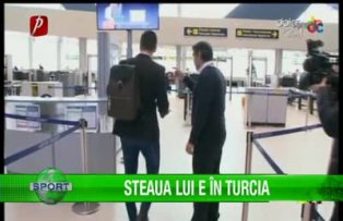Steaua lui e în Turcia