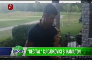 "Recital" cu Djokovici şi Hamilton