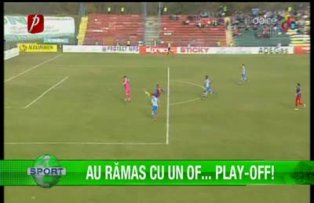 Au rămas cu un of... play-off!