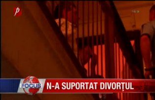 N-a suportat divortul
