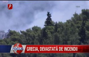 Grecia devastata de incendii