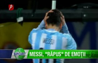 Messi, "răpus" de emoţii