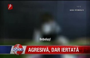 Agresiva dar iertata