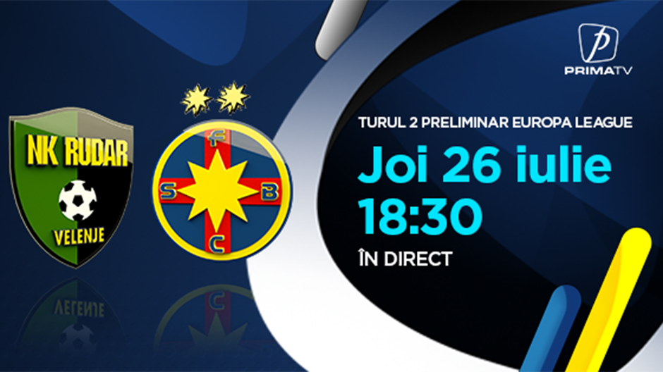 FCSB porneşte aventura europeană la Prima TV