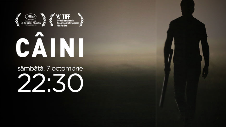 "Caini", unul dintre cele mai apreciate filme romanesti din ultimii ani, pe 7 octombrie la Prima TV